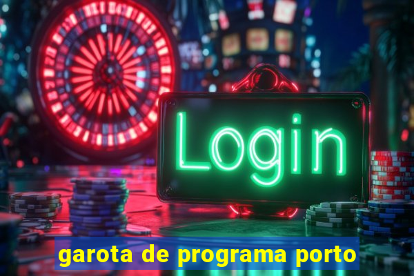 garota de programa porto